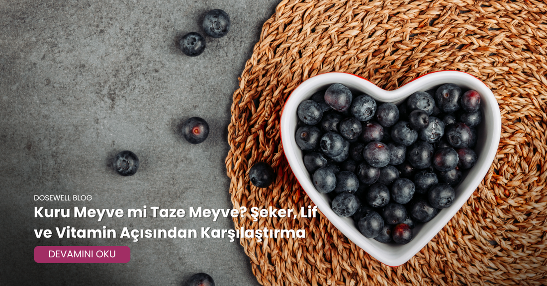 Kuru Meyve mi Taze Meyve mi? Şeker, Lif ve Vitamin Açısından Karşılaştırma