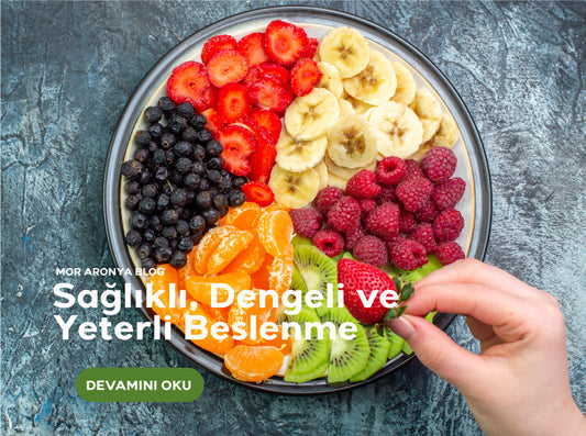 Sağlıklı, Yeterli ve Dengeli Beslenme