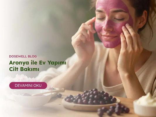 Aronya İle Cilt Bakımı - Dosewell