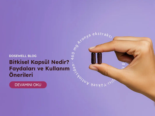 Bitkisel Kapsül Nedir? Faydaları ve Kullanım Önerileri