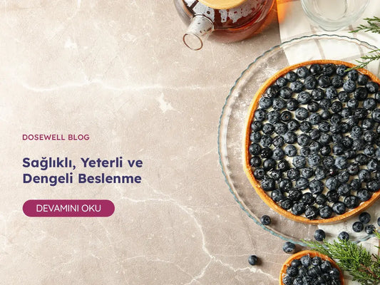Sağlıklı, Yeterli ve Dengeli Beslenme - Dosewell