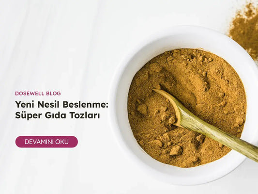 Yeni Nesil Beslenme: Süper Gıda Tozları - Dosewell