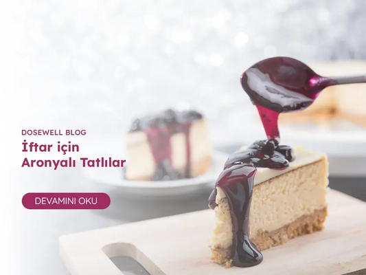 İftar İçin Aronyalı Tarifler - Dosewell