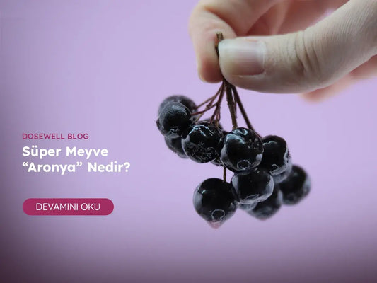 Süper Meyve Aronya Nedir? - Dosewell
